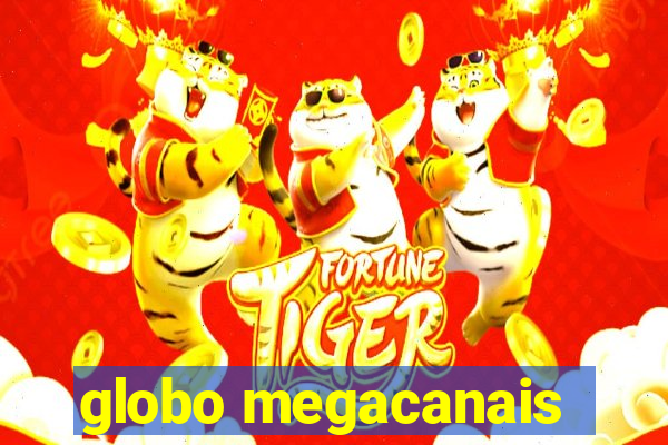 globo megacanais